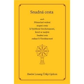 Snadná cesta: aneb Přímočaré vedení stupni cesty k Vytříbené Svrchovanosti, které se nazývá Sn (9782889250615)