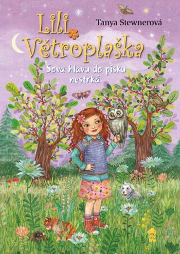 Lili Větroplaška: Sova hlavu do písku nestrčí - Tanya Stewnerová