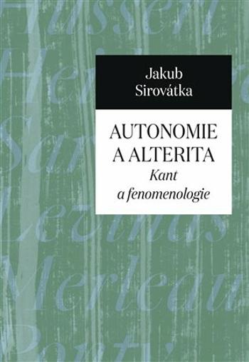 Autonomie a alterita - Jakub Sirovátka