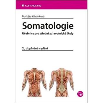 Somatologie: Učebnice pro střední zdravotnické školy, 2., doplněné vydání (978-80-271-0695-0)