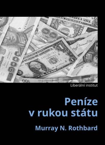 Peníze v rukou státu - Murray N. Rothbard - e-kniha