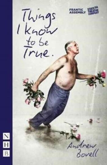 Things I Know To Be True (NHB Modern Plays) - Andrew Bovell