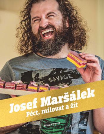 Péct, milovat a žít - Josef Maršálek