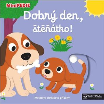 Dobrý den, štěňátko!: MiniPEDIE (978-80-256-2111-0)