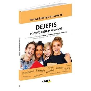 Dejepis Pracovný zošit pre 9. ročník ZŠ: Poznať, riešiť, diskutovať (978-80-8140-282-1)