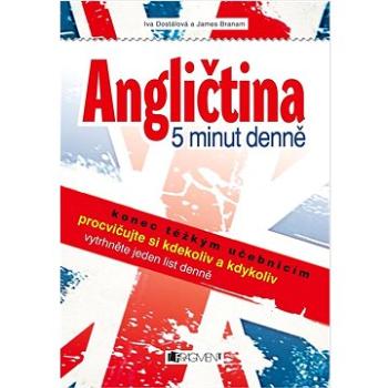 Angličtina 5 minut denně: procvičujte si kdekoliv a kdykoliv ... (978-80-253-5293-9)