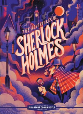 Classic Starts®: The Adventures of Sherlock Holmes - Sir Arthur Conan Doyle