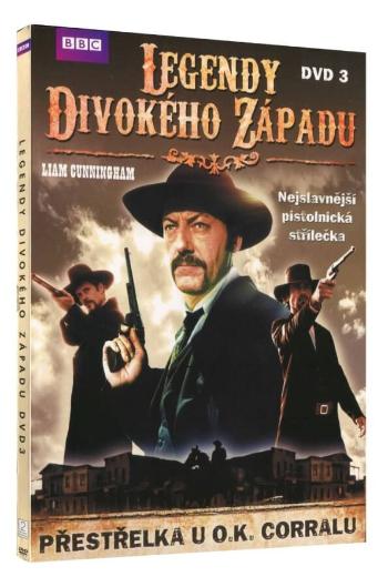 Legendy divokého západu (DVD 3) - Přestřelka u O.K. Corralu