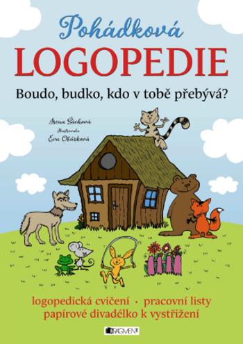 Pohádková logopedie - Boudo, budko, kdo v tobě přebývá? - Irena Šáchová - e-kniha