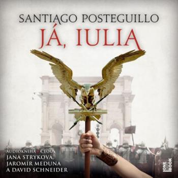 Já, Iulia - Santiago Posteguillo - audiokniha