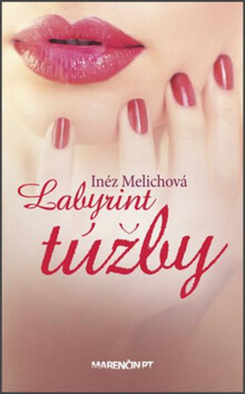 Labyrint túžby - Inéz Melichová