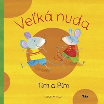 Veľká nuda Tim a Pim (978-80-8170-008-8)