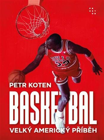 Basketbal - Velký americký příběh (Defekt) - Petr Koten