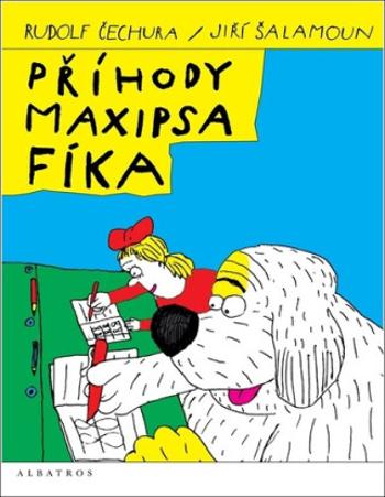 Příhody maxipsa Fíka - Rudolf Čechura, Jiří Šalamoun