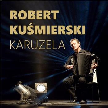 Kuśmierski Robert: Karuzela (8594159499874)