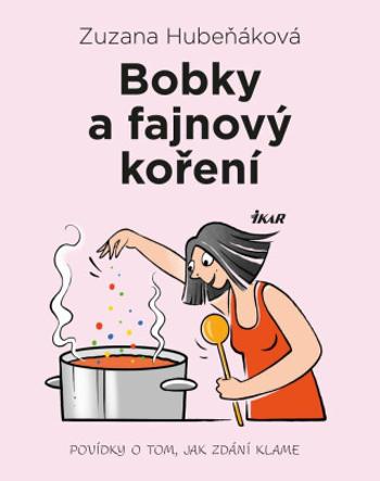 Bobky a fajnový koření - Zuzana Hubeňáková