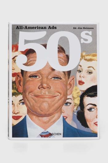 Taschen GmbH könyv All-American Ads of the 50s by Jim Heimann, English