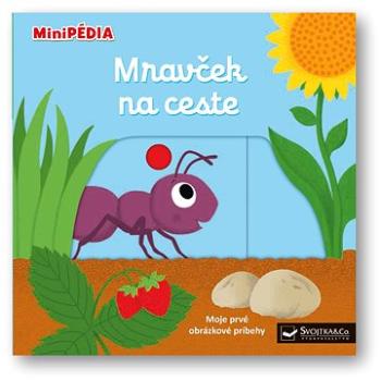 MiniPÉDIA  Mravček na ceste (978-80-567-0685-5)