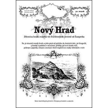 Nový Hrad: Zřícenina hradu zvaného též Furchtenberk severně od Šumperka (978-80-87712-65-8)