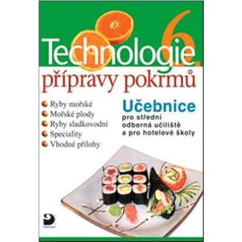 Technologie přípravy pokrmů 6 (978-80-7373-114-4)