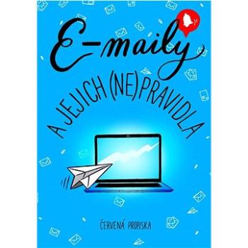 E-maily a jejich (ne)pravidla  (978-80-242-8186-5)