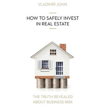 HOW TO SAFELY INVEST IN REAL ESTATE