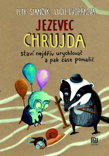 Jezevec Chrujda staví nejdřív urychlovač - Petr Stančík