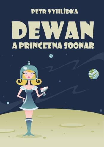 Dewan a princezna Soonar - Petr Vyhlídka - e-kniha