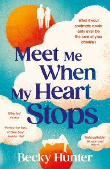 Meet Me When My Heart Stops - Becky Hunterová