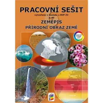 Zeměpis 6 2. díl Přírodní obraz Země Pracovní sešit (978-80-7600-097-1)