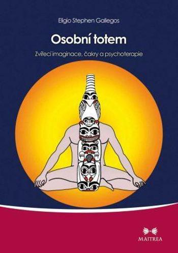 Osobní totem - Eligio Stephen Gallegos - e-kniha