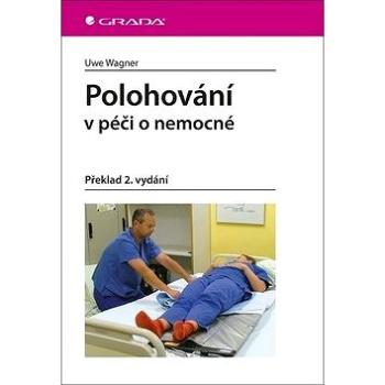 Polohování v péči o nemocné (978-80-271-2053-6)