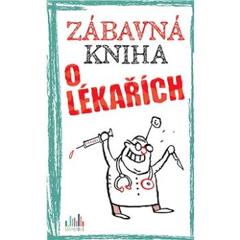 Zábavná kniha o lékařích (978-80-271-0604-2)