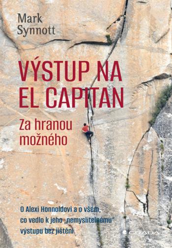 Výstup na El Capitan - za hranou možného - Synott Mark - e-kniha