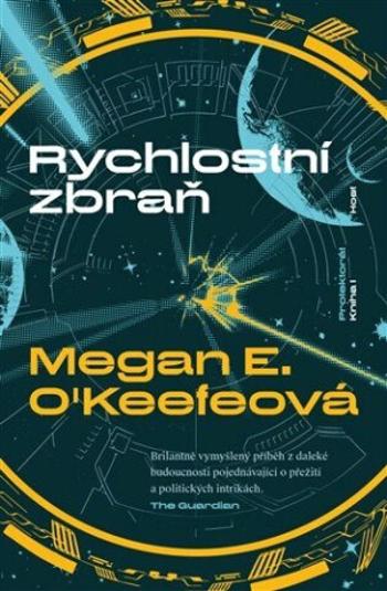 Rychlostní zbraň - Megan E. O’Keefeová