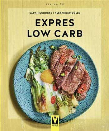 Expres Low Carb - Dölle Alexander, Sarah Schocke