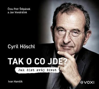 Tak o co jde? - Cyril Höschl, Ivan Hamšík - audiokniha