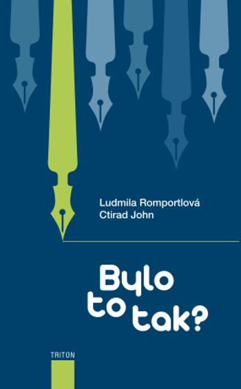 Bylo to tak? - Ludmila Romportlová, Ctirad John - e-kniha