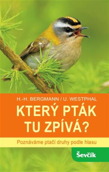 Který pták tu zpívá? - Hans-Heiner  Bergmann, Uwe Westphal