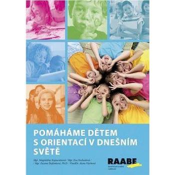 Pomáháme dětem s orientací v dnešním světě (978-80-7496-164-9)