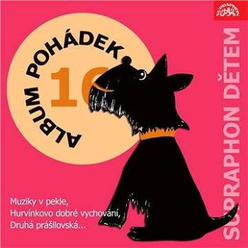 Album pohádek "Supraphon dětem" 16. (Muziky v pekle, Hurvínkovo dobré vychování, Druhá prášilovská, 