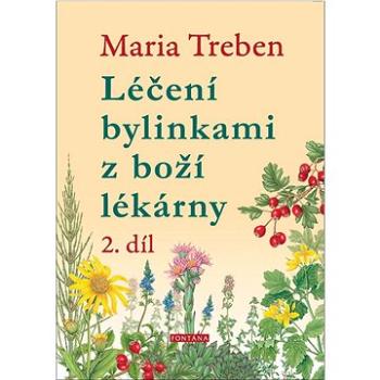 Léčení bylinkami z boží lékárny 2.díl (978-80-7651-127-9)