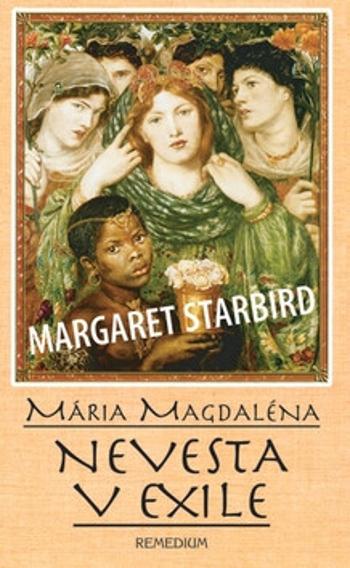 Mária Magdaléna Nevesta v exile - Margaret Starbird