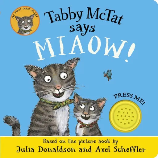 Tabby McTat Says Miaow! - Julia Donaldsonová