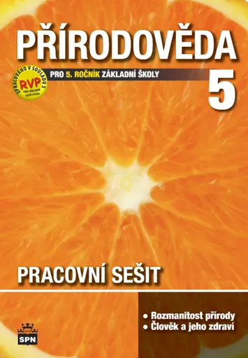 Přírodověda pro 5. r. ZŠ, pracovní sešit - Ladislav Podroužek, Marie Čechurová