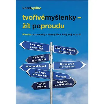 Tvořivé myšlenky - žít po proudu (978-80-904988-9-1)