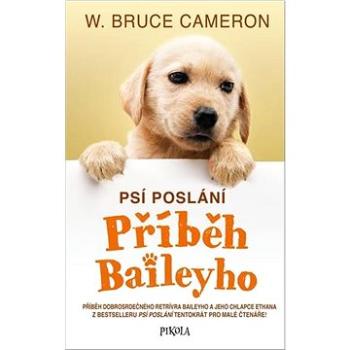 Psí poslání Příběh Baileyho (978-80-242-7119-4)