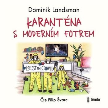 Karanténa s moderním fotrem ()