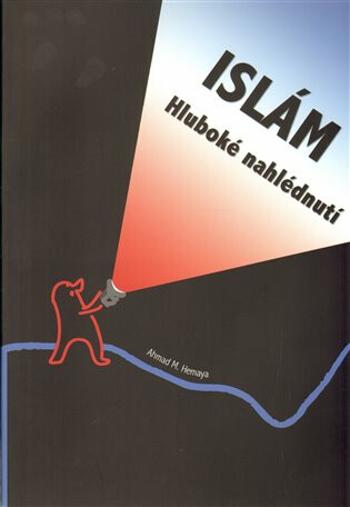 Islám - hluboké nahlédnutí - Ahmad Hemaya