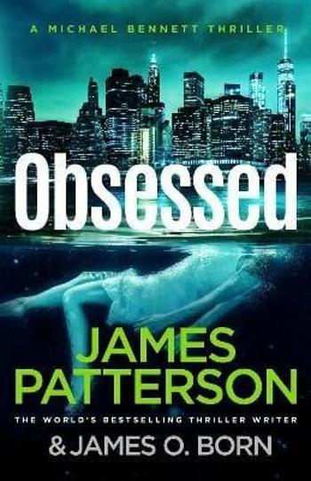 Obsessed : Michael Bennett 15 - James Patterson